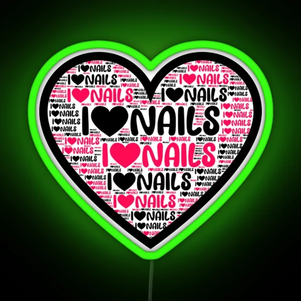 I Love Nails RGB Neon Sign