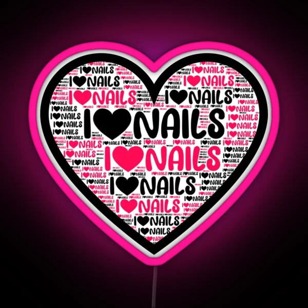 I Love Nails RGB Neon Sign