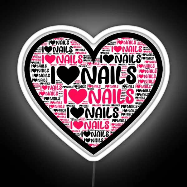 I Love Nails RGB Neon Sign