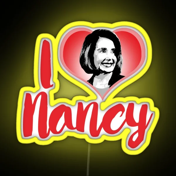 I Love Nancy Pelosi RGB Neon Sign