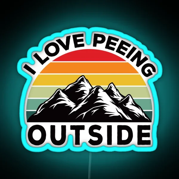 I Love Peeing Outside Funny Camper Retro Vintage Gift RGB Neon Sign