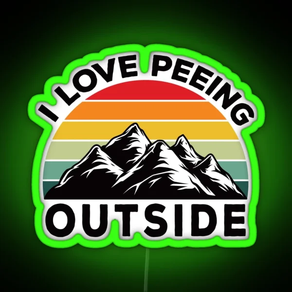 I Love Peeing Outside Funny Camper Retro Vintage Gift RGB Neon Sign