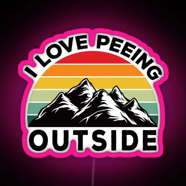I Love Peeing Outside Funny Camper Retro Vintage Gift RGB Neon Sign