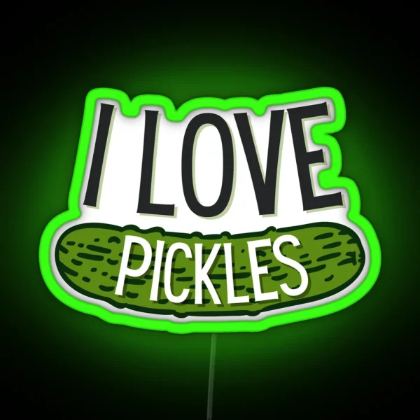 I Love Pickles RGB Neon Sign