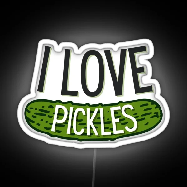 I Love Pickles RGB Neon Sign