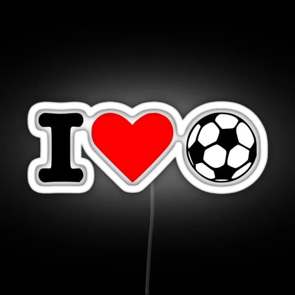 I Love Soccer Ball RGB Neon Sign