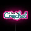 I Love To Crochet Funny Text Design For Crocheters RGB Neon Sign - Image 6