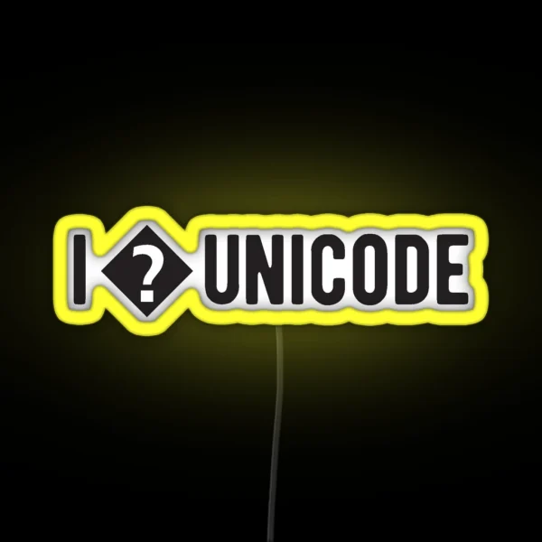 I Love Unicode Funny Programming Jokes Light Color RGB Neon Sign
