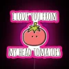 I Love You From My Head Tomatoes RGB Neon Sign