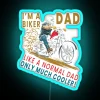 I M A Biker Dad Just Like A Normal Dad Only Much Cooler RGB Neon Sign - Image 3