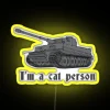 I M A Cat Person WW2 Tiger Tank RGB Neon Sign - Image 6