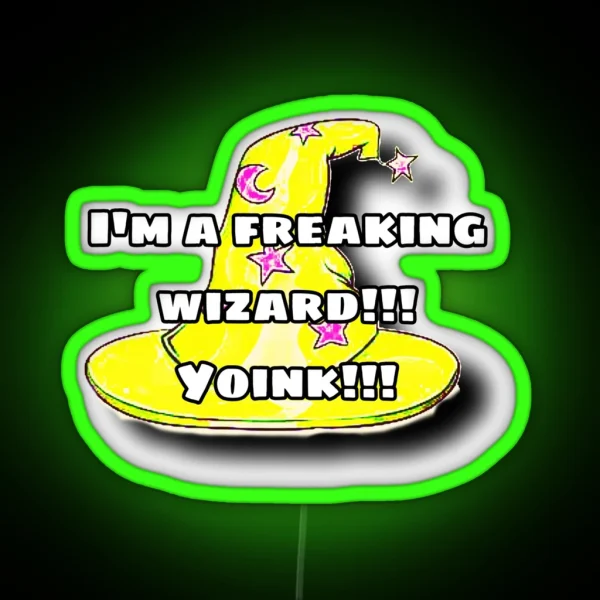 I M A Freaking Wizard Yoink RGB Neon Sign