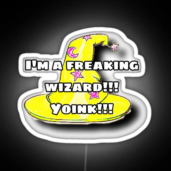 I M A Freaking Wizard Yoink RGB Neon Sign