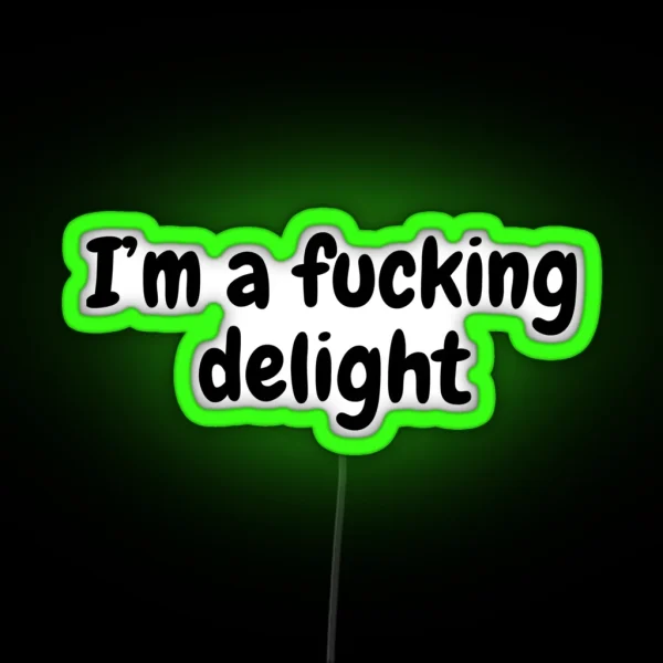 I M A Fucking Delight RGB Neon Sign