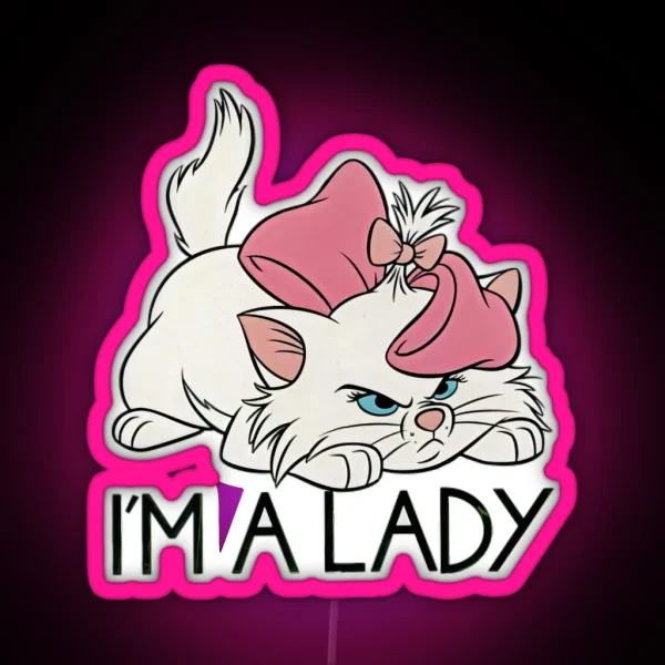 I M A Lady Marie Aristocats Cute Cats RGB Neon Sign