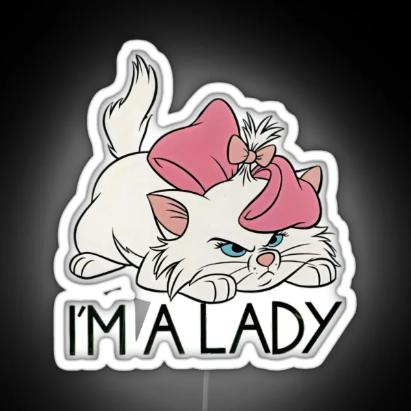 I M A Lady Marie Aristocats Cute Cats RGB Neon Sign