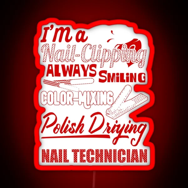 I M A Nail Clipping Always Smiling Color Mixing Polish Drying Nail Technician RGB Neon Sign