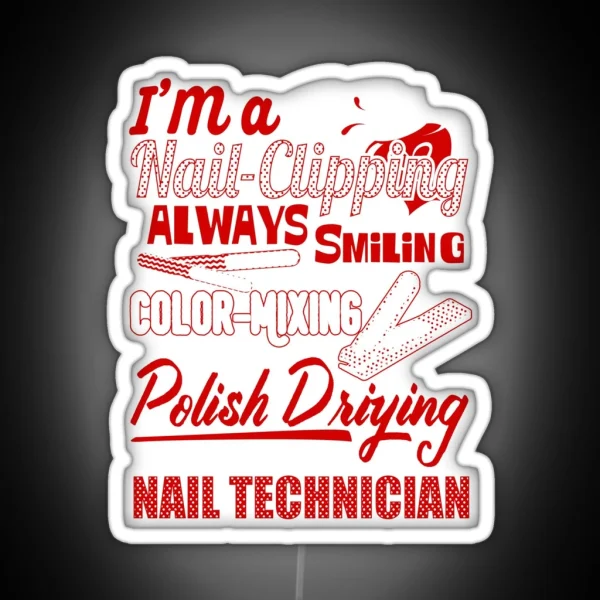 I M A Nail Clipping Always Smiling Color Mixing Polish Drying Nail Technician RGB Neon Sign