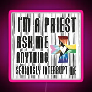 I M A Priest Inclusive RGB Neon Sign