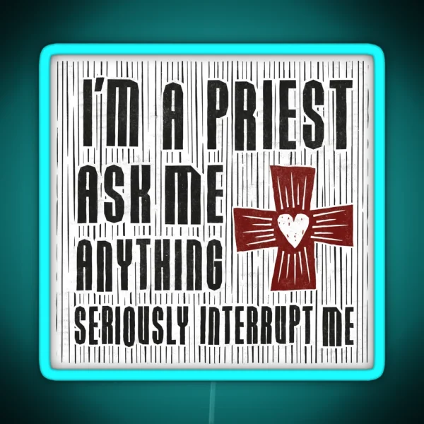 I M A Priest RGB Neon Sign