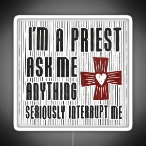 I M A Priest RGB Neon Sign