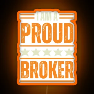 I M A Very Proud Broker RGB Neon Sign