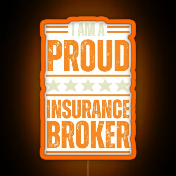 I M A Very Proud Insurance Broker RGB Neon Sign