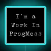 I M A Work In Progmess RGB Neon Sign - Image 2