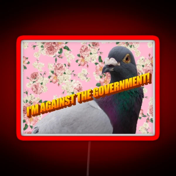I M Against The Government RGB Neon Sign