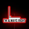 I M Always Right Funny Maths Joke RGB Neon Sign