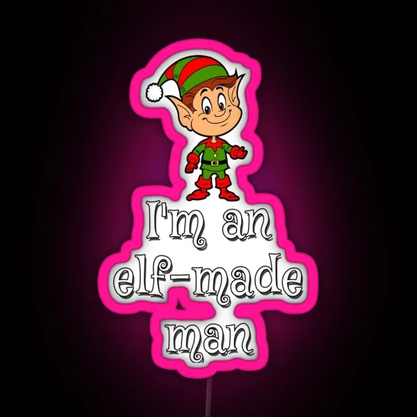 I M An Elf Made Man Christmas 2020 RGB Neon Sign