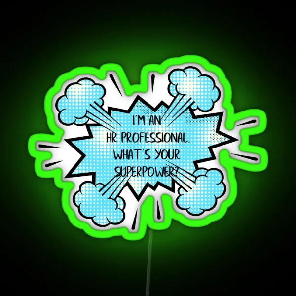 I M An HR Professional What S Your Superpower RGB Neon Sign