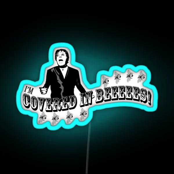 I M COVERED IN BEES RGB Neon Sign