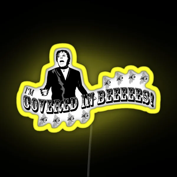 I M COVERED IN BEES RGB Neon Sign
