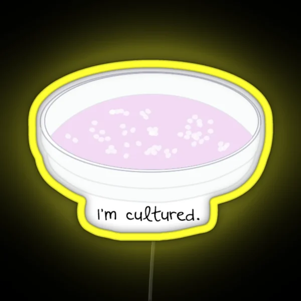 I M Cultured Petri Dish RGB Neon Sign