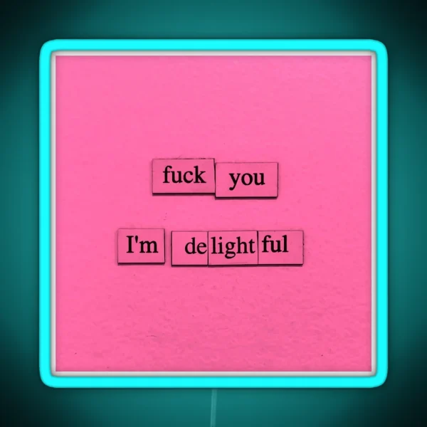 I M Delightful RGB Neon Sign