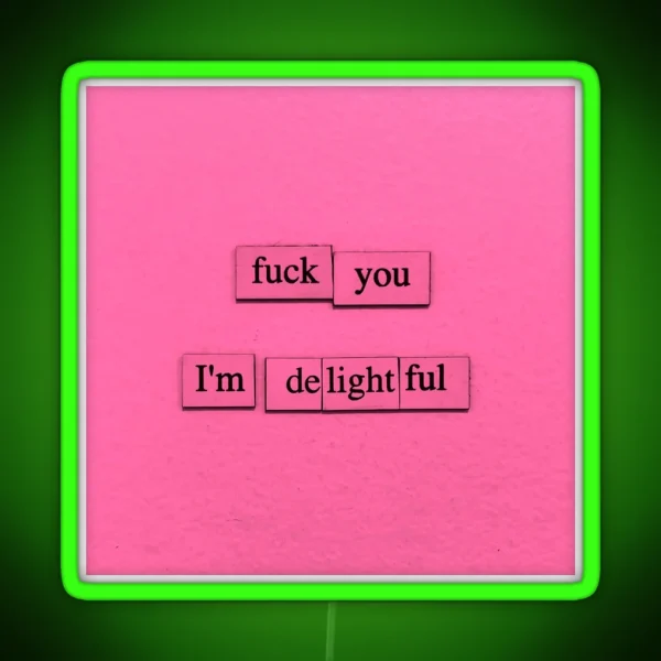 I M Delightful RGB Neon Sign