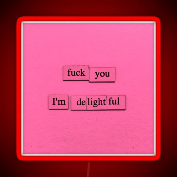 I M Delightful RGB Neon Sign