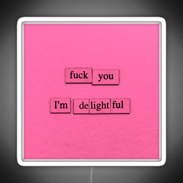 I M Delightful RGB Neon Sign