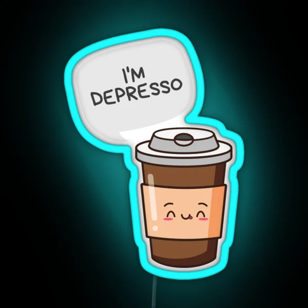 I M Depresso Kawaii Coffee Puns RGB Neon Sign