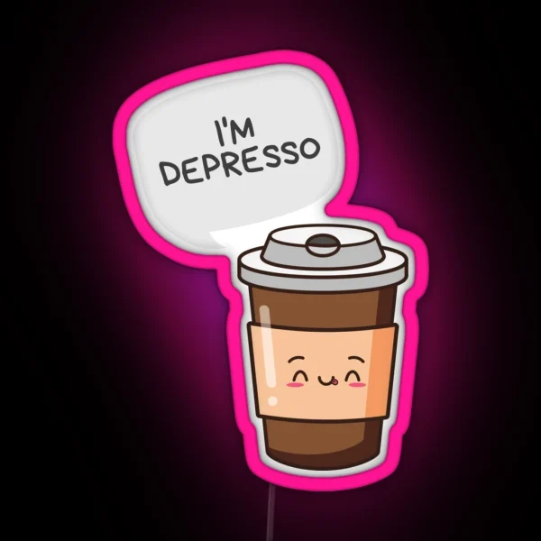 I M Depresso Kawaii Coffee Puns RGB Neon Sign