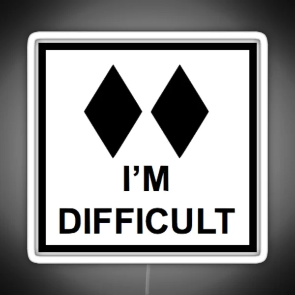 I M Difficult RGB Neon Sign