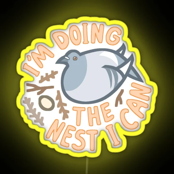 I M Doing The Nest I Can RGB Neon Sign