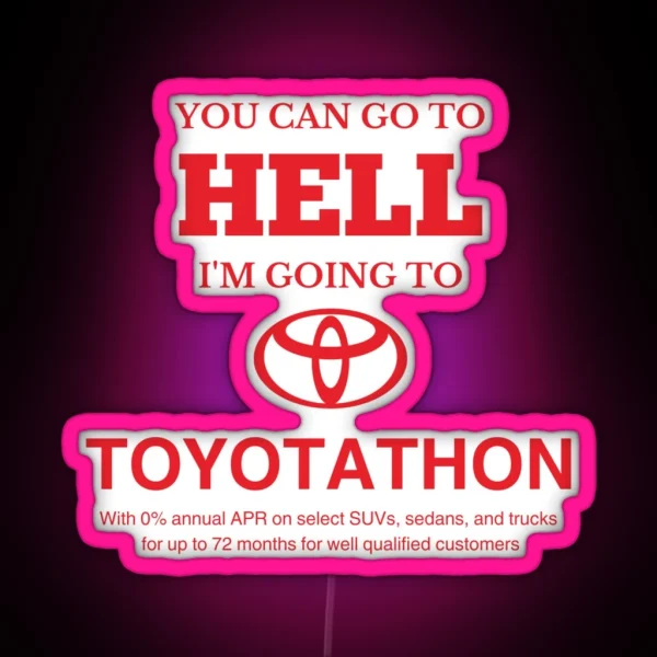 I M Going To Toyotathon RGB Neon Sign