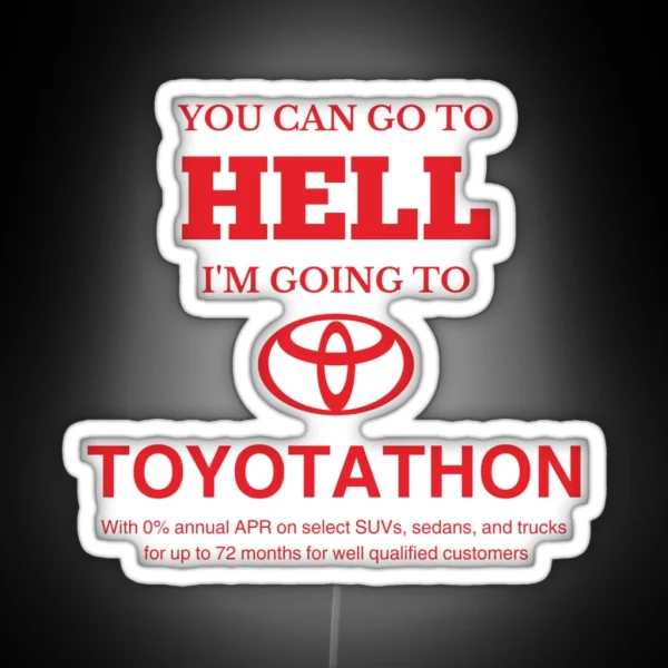 I M Going To Toyotathon RGB Neon Sign