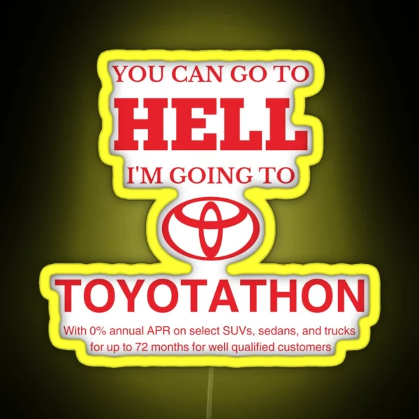 I M Going To Toyotathon RGB Neon Sign