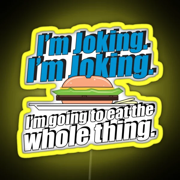 I M Joking I M Joking RGB Neon Sign