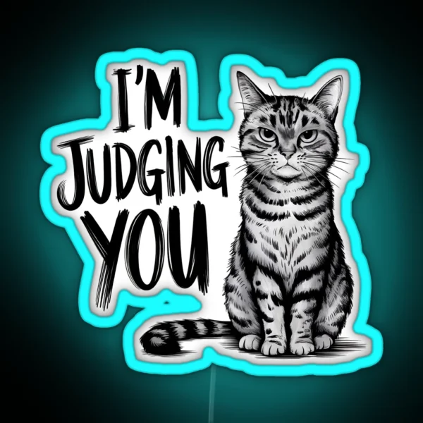 I M Judging You Cat Illustration RGB Neon Sign