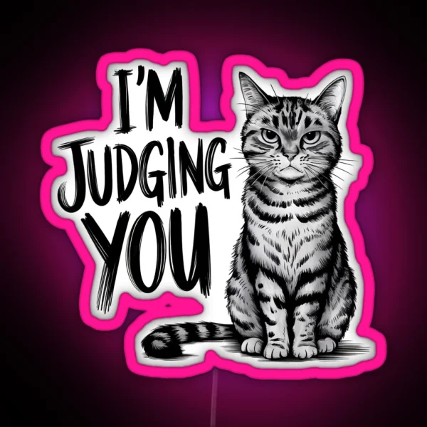 I M Judging You Cat Illustration RGB Neon Sign