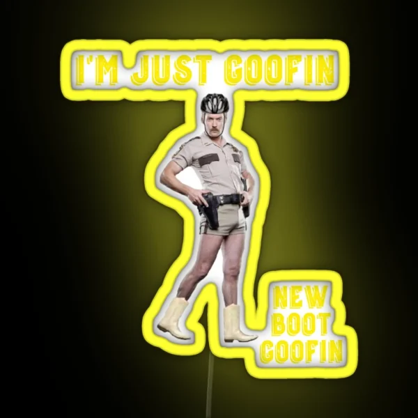 I M Just Goofin New Boot Goofin RGB Neon Sign